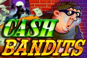 Cash Bandits Slot Oyunları Görseli